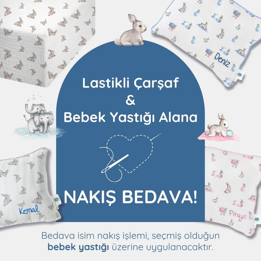 Lastikli Çarşaf & Bebek Yastığı Alana Nakış Bedava!